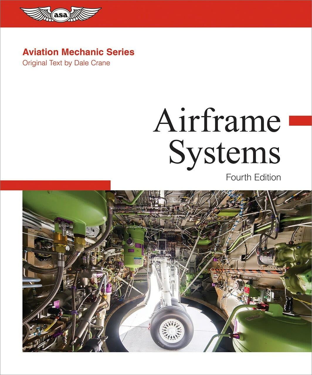 Aviation Maintenance Technician Series: Airframe Systems, 4th Edition
